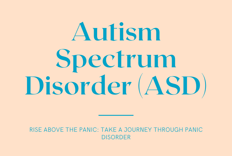 Autism Spectrum Disorder (ASD)