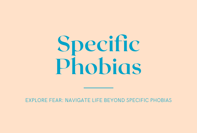 Specific Phobias